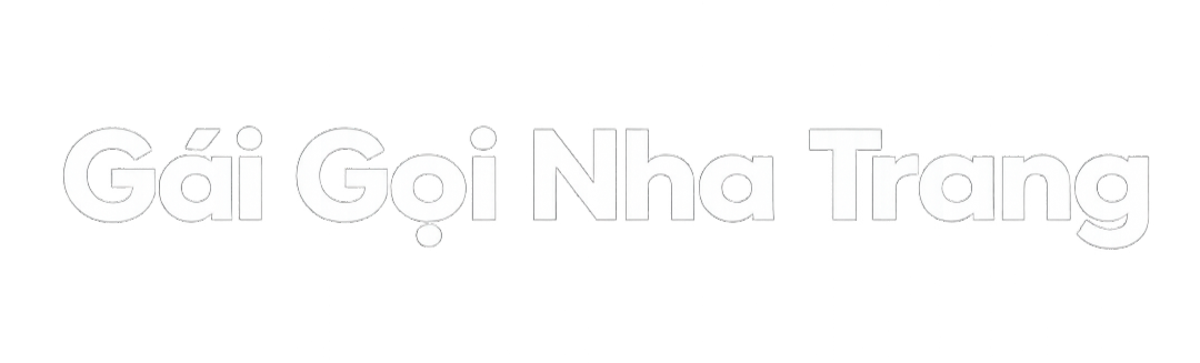 Gái Gọi Nha Trang-Xác thực,Ảnh thật,Video kiểm định